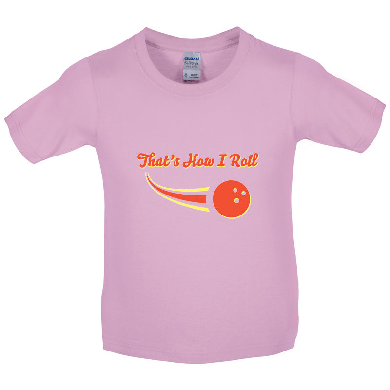 That's How I Roll Bowling Kids T Shirt