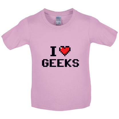 I Love Geeks (Pixels) Kids T Shirt