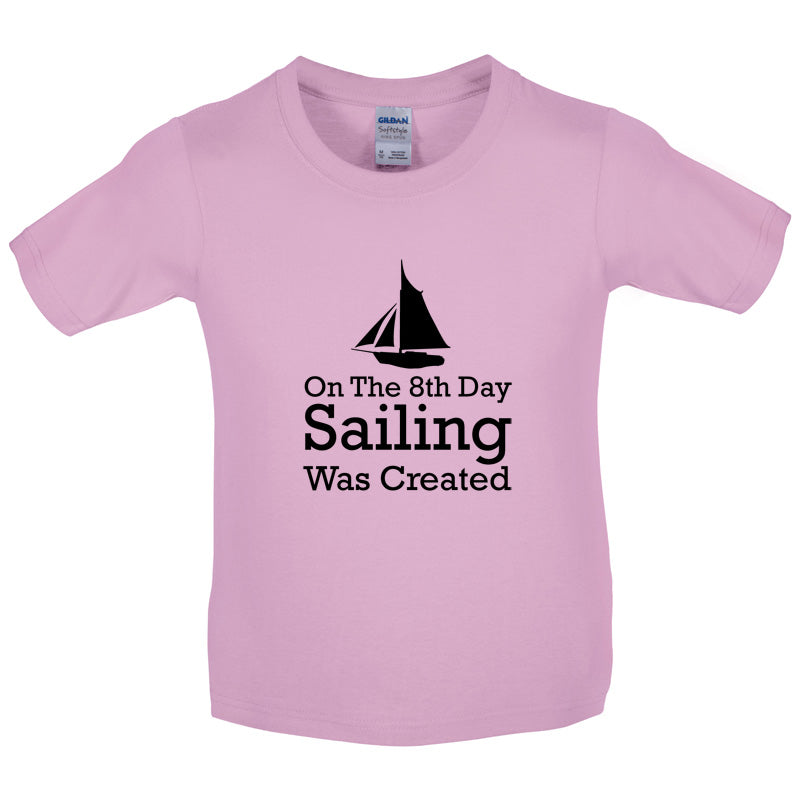 On The 8th Day Sailing Was Created Kids T Shirt