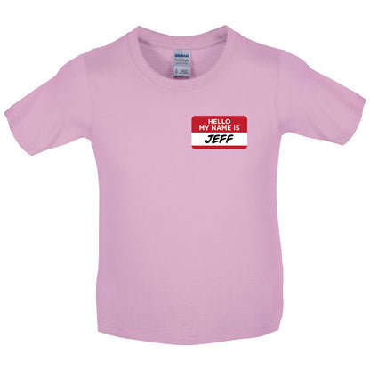 Hello My Name Is Jeff Kids T Shirt