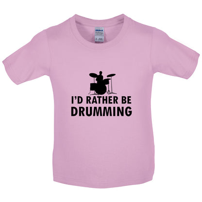 I'd Rather Be Drumming Kids T Shirt