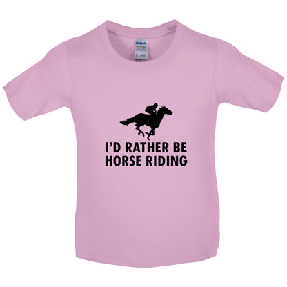 I'd Rather Be Horse Riding Kids T Shirt