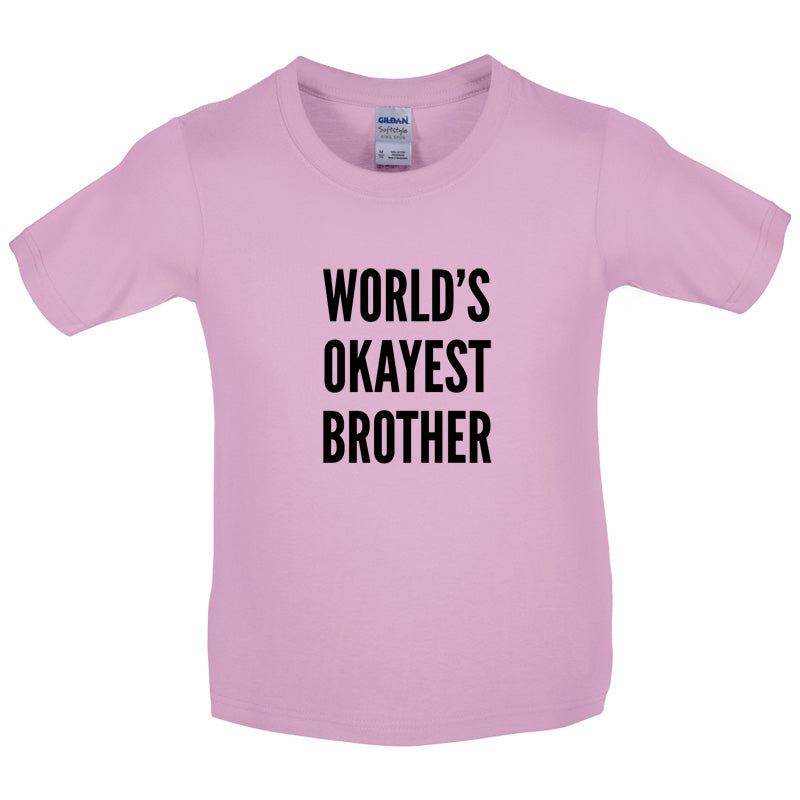 World's Okayest Brother Kids T Shirt