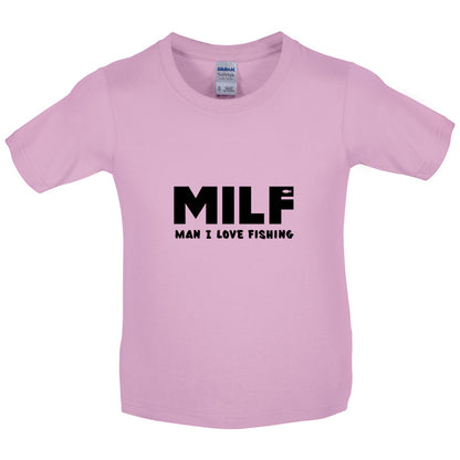 MILF Man I Love Fishing Kids T Shirt