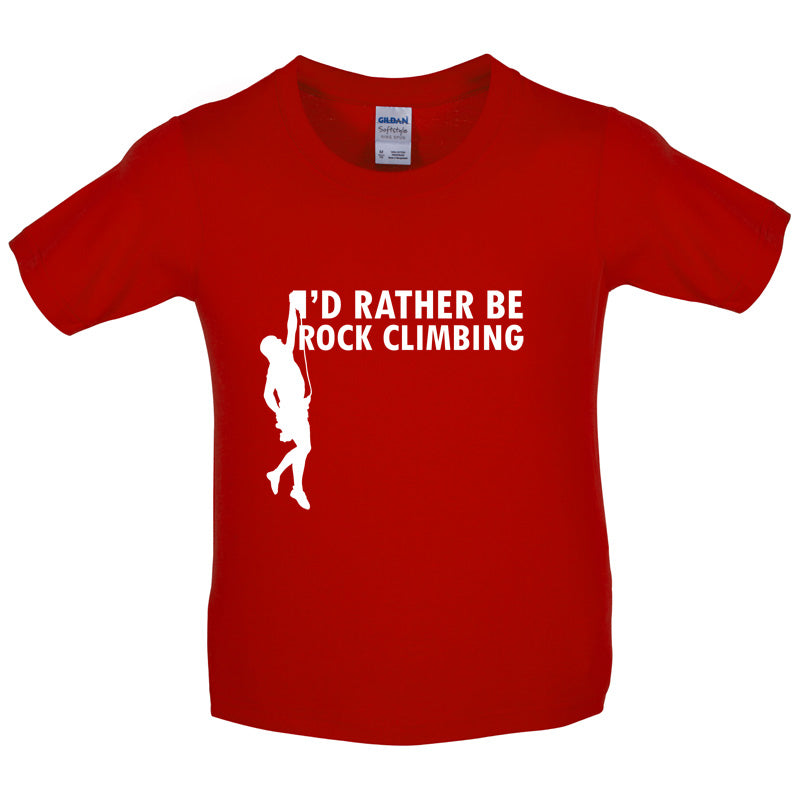 I'd Rather Be Rock Climbing Kids T Shirt