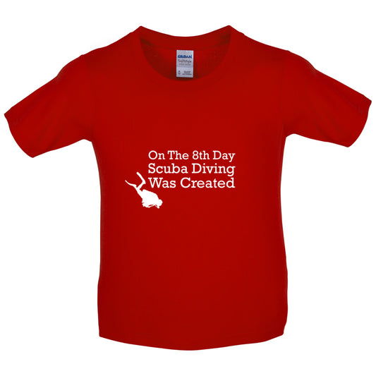 On The 8th Day Scuba Diving Was Created Kids T Shirt