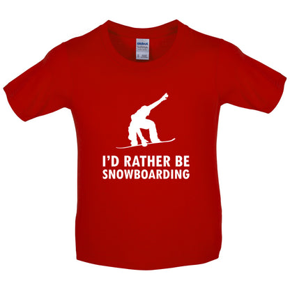 I'd Rather Be Snowboarding Kids T Shirt