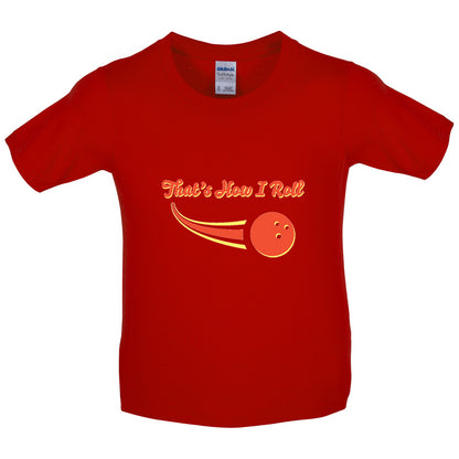 That's How I Roll Bowling Kids T Shirt