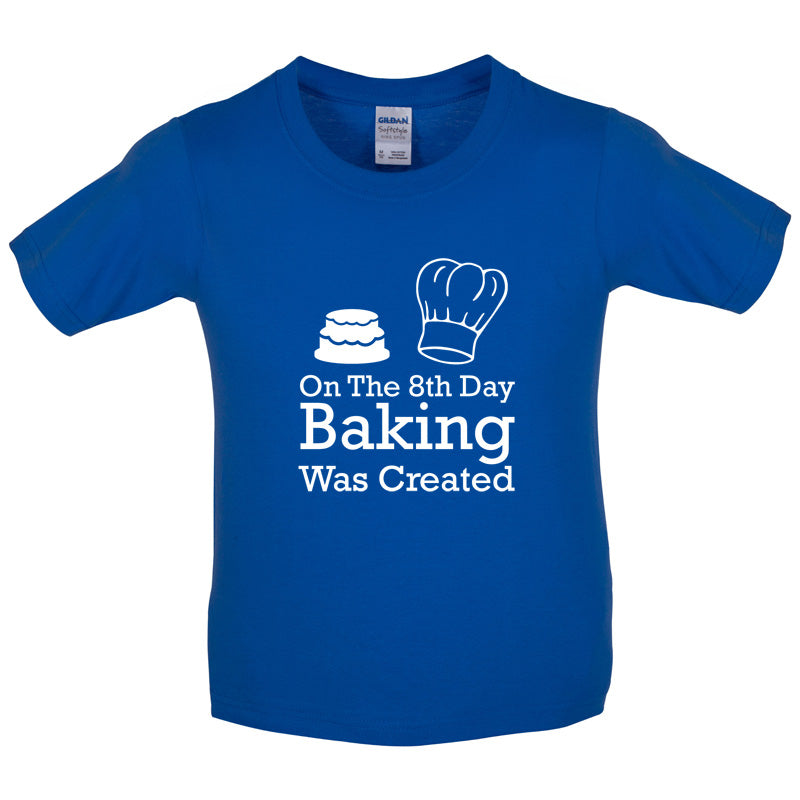 On The 8th Day Baking Was Created Kids T Shirt