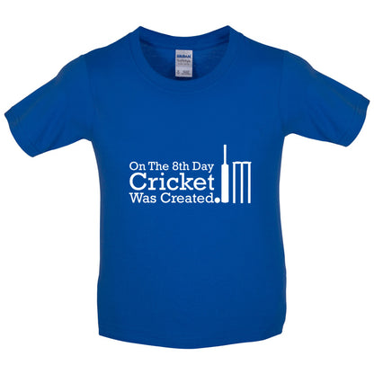 On The 8th Day Cricket Was Created Kids T Shirt