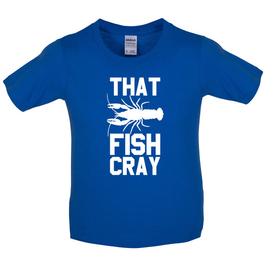 That Fish Cray Kids T Shirt