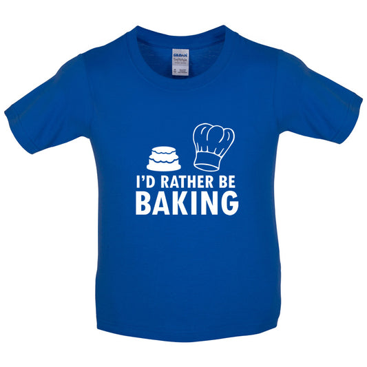 I'd Rather Be Baking Kids T Shirt