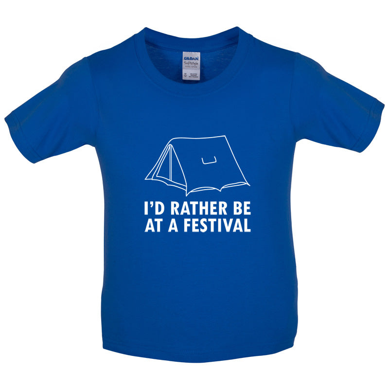 I'd Rather Be At A Festival Kids T Shirt