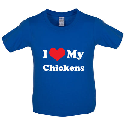 I Love My Chickens Kids T Shirt