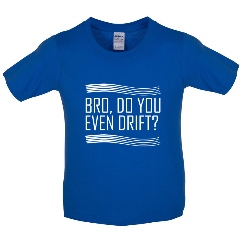 Bro, Do You Even Drift Kids T Shirt