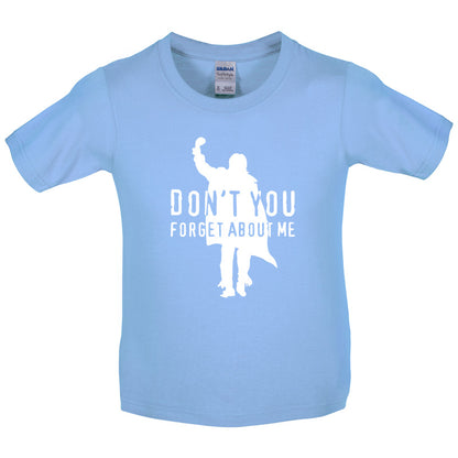 Don't You Forget About Me Kids T Shirt