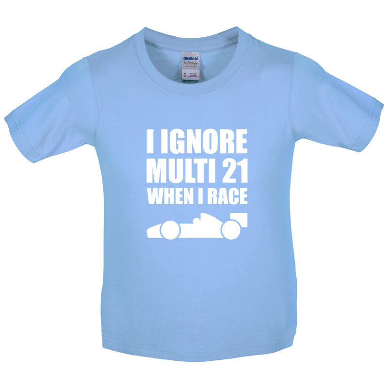 I Ignore Multi 21 When I Race Kids T Shirt