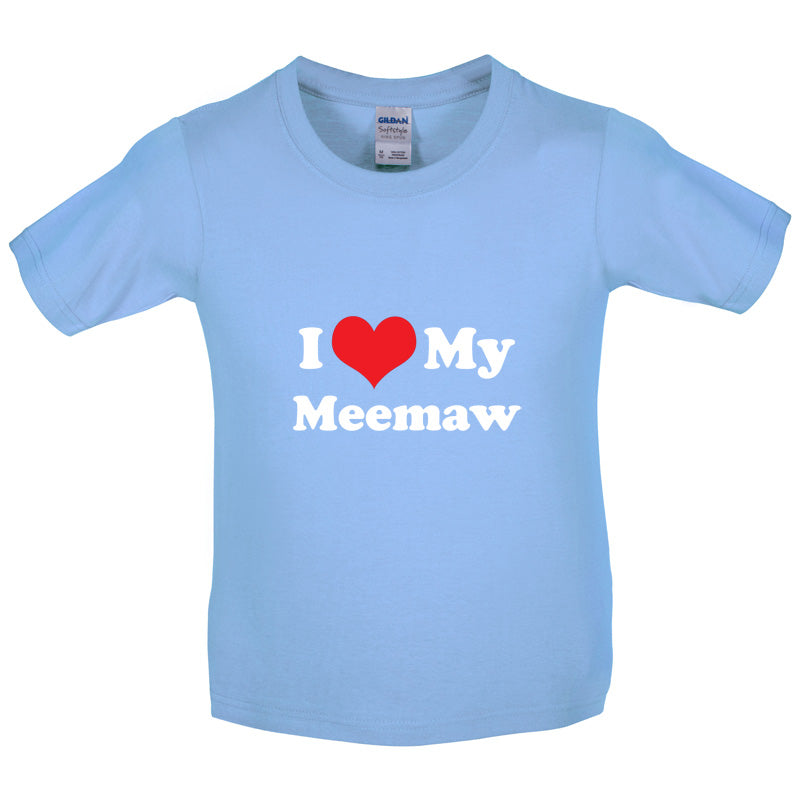 I Love My Meemaw Kids T Shirt