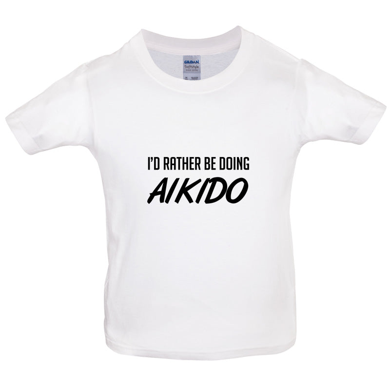 I'd Rather Be Doing Aikido Kids T Shirt