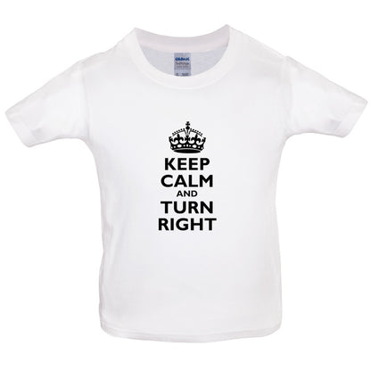 Keep Calm and Turn Right Kids T Shirt