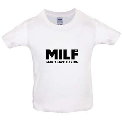 MILF Man I Love Fishing Kids T Shirt