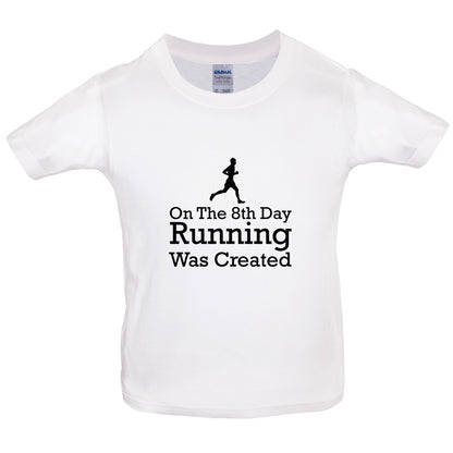 On The 8th Day Running Was Created Kids T Shirt