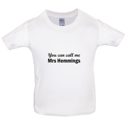 You Can Call Me Mrs Hemmings Kids T Shirt