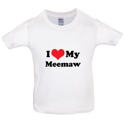 I Love My Meemaw Kids T Shirt