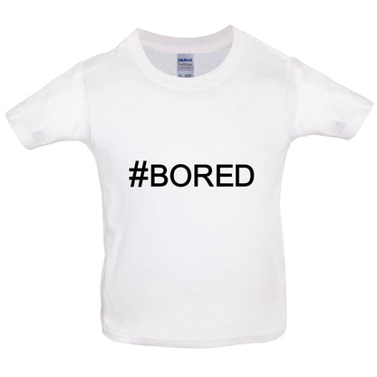 #Bored (Hashtag) Kids T Shirt