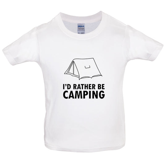 I'd Rather Be Camping Kids T Shirt