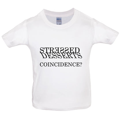 Stressed Desserts Coincidence Kids T Shirt