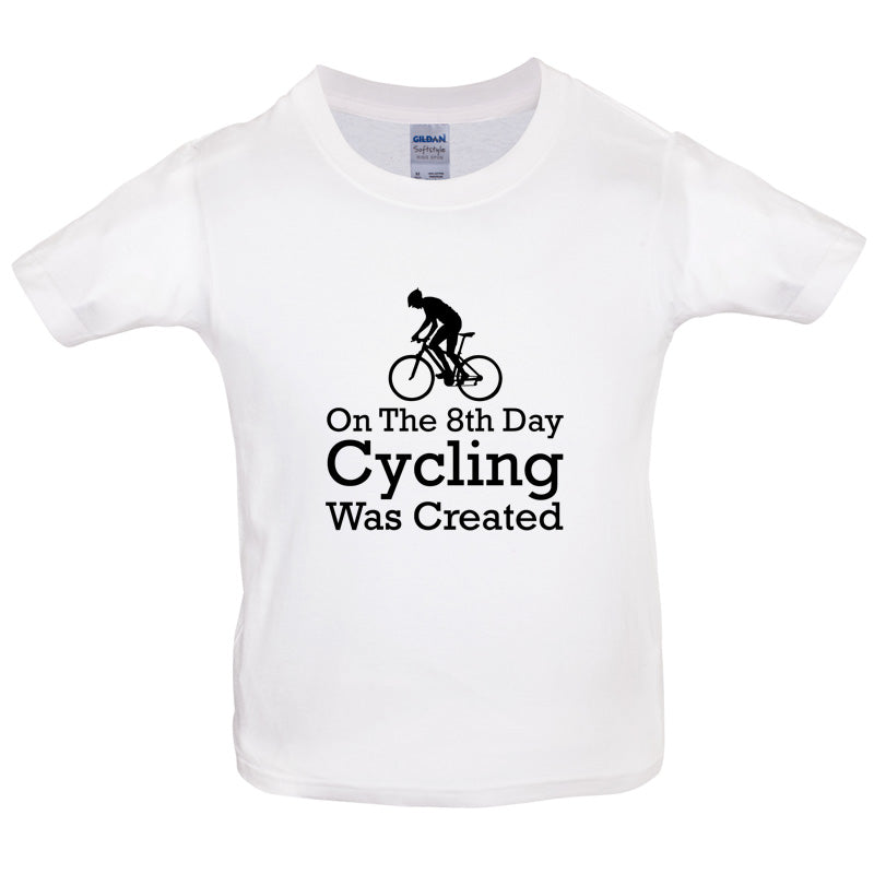 On The 8th Day Cycling Was Created Kids T Shirt