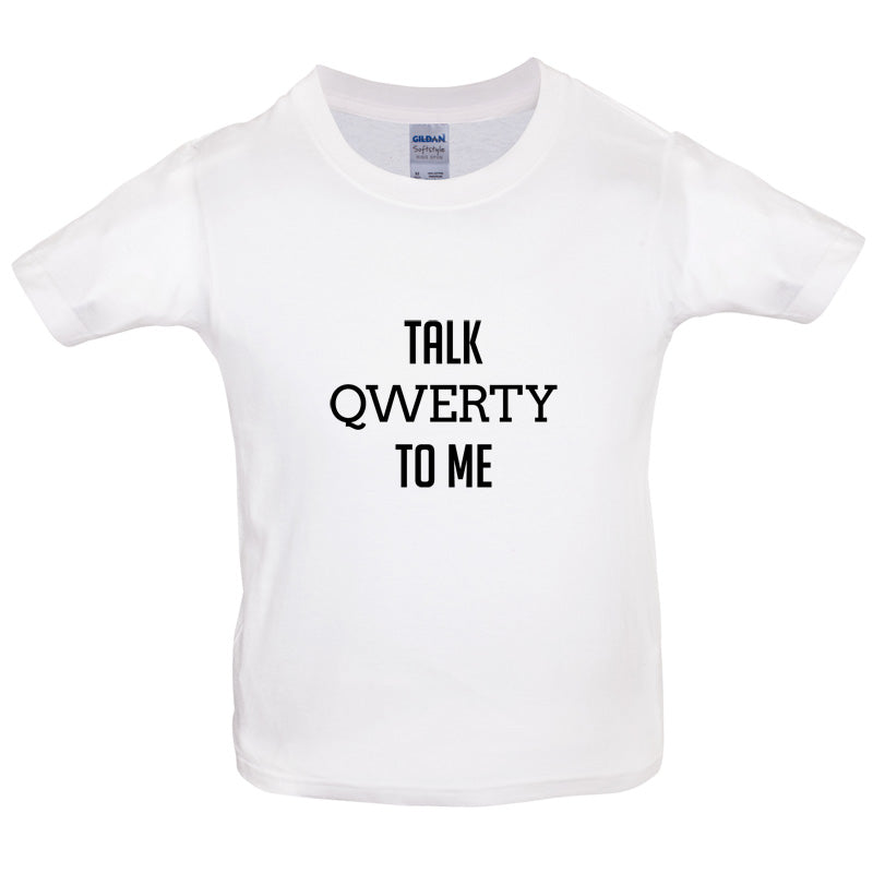 Talk Qwerty to me  Kids T Shirt