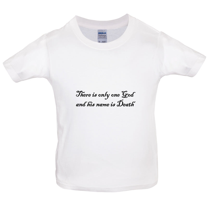 There Is Only One God And His Name Is Death Kids T Shirt