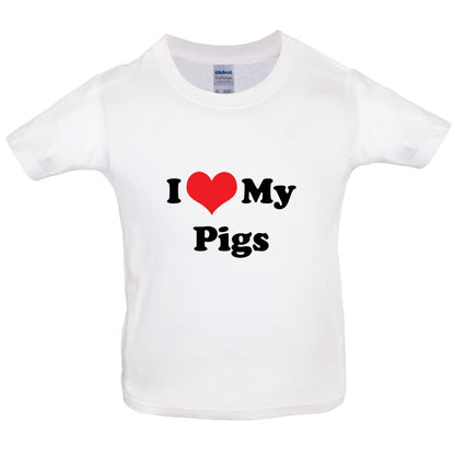 I Love My Pigs Kids T Shirt