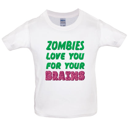 Zombies Love You For Your Brains Kids T Shirt