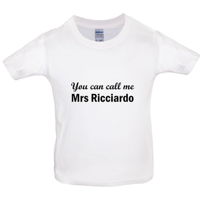 You Can Call Me Mrs Ricciardo Kids T Shirt