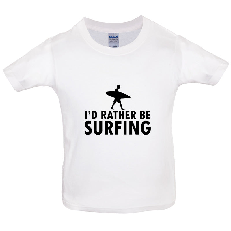 I'd Rather Be Surfing Kids T Shirt