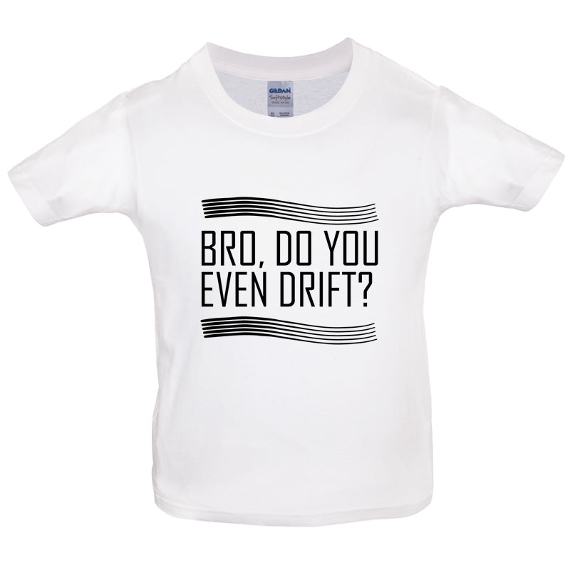 Bro, Do You Even Drift Kids T Shirt