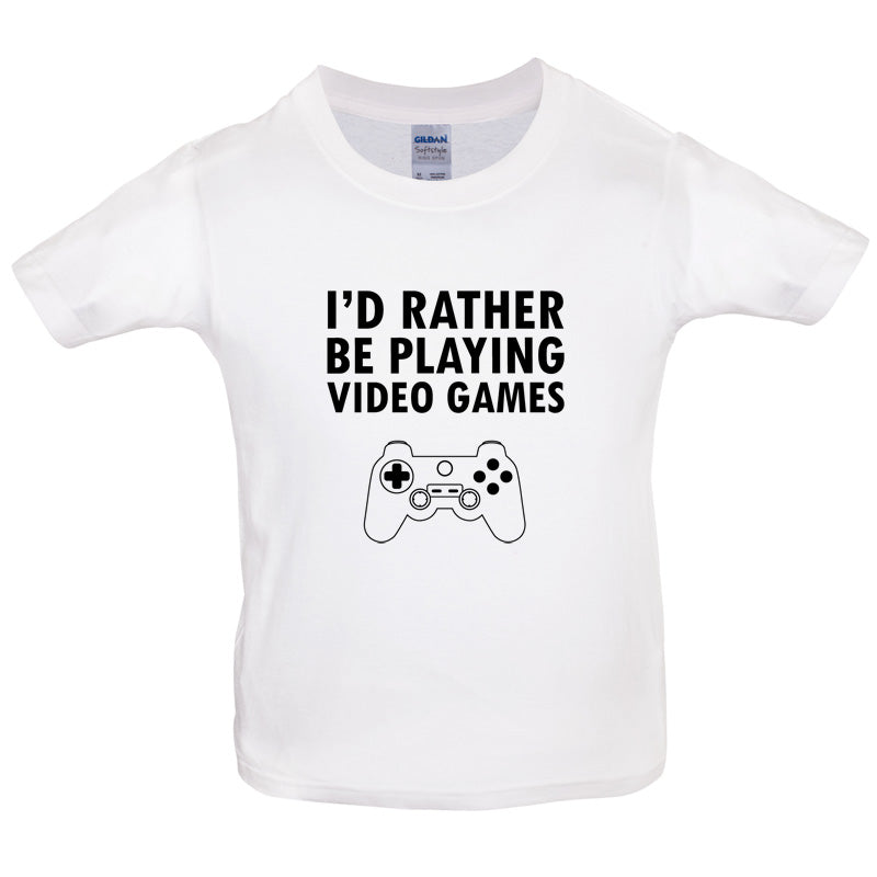 I'd Rather Be Playing Video Games Kids T Shirt