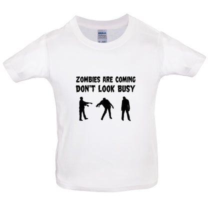 Zombies Are Coming Don't Look Busy Kids T Shirt