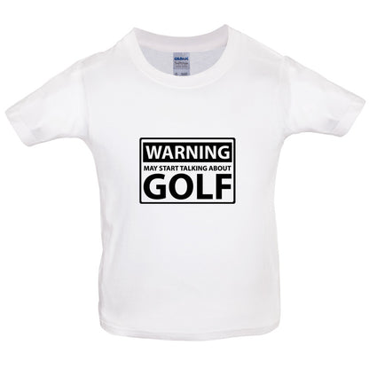 Warning May Start Talking About Golf Kids T Shirt