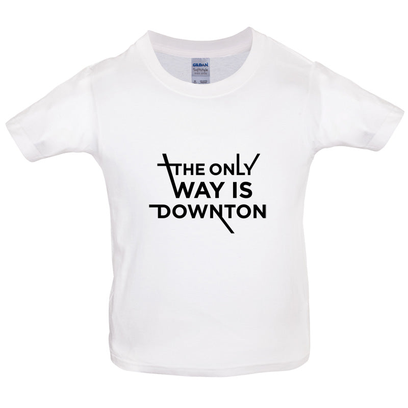 The Only Way Is Downton Kids T Shirt