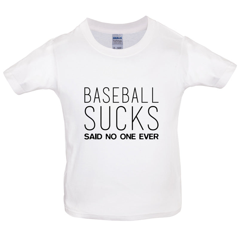 Baseball Sucks Said No One Ever Kids T Shirt