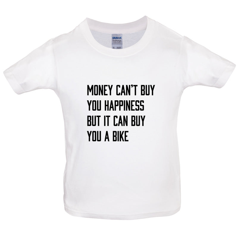 Money Can't Buy You Happiness But It Can Buy You A Bike Kids T Shirt