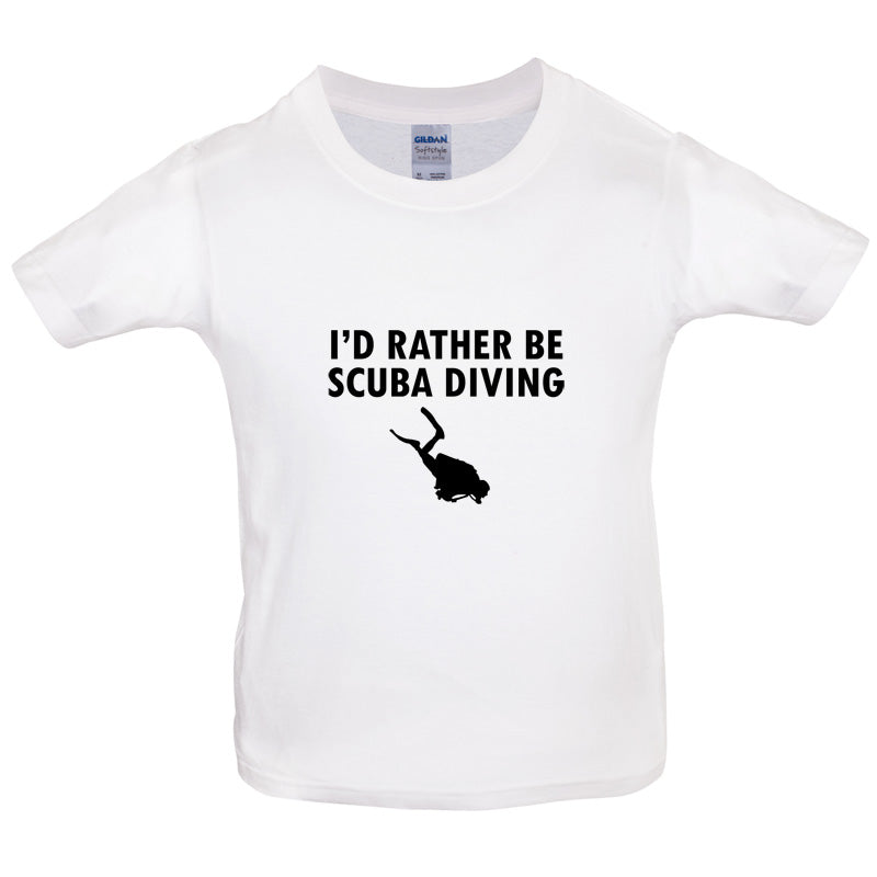 I'd Rather Be Scuba Diving Kids T Shirt