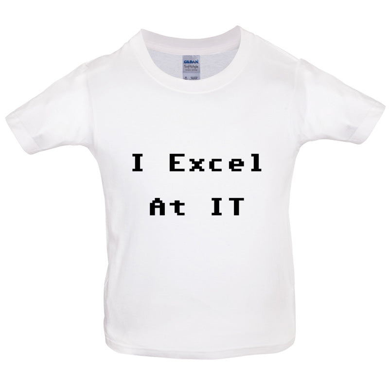 I Excel at IT Kids T Shirt