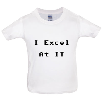 I Excel at IT Kids T Shirt