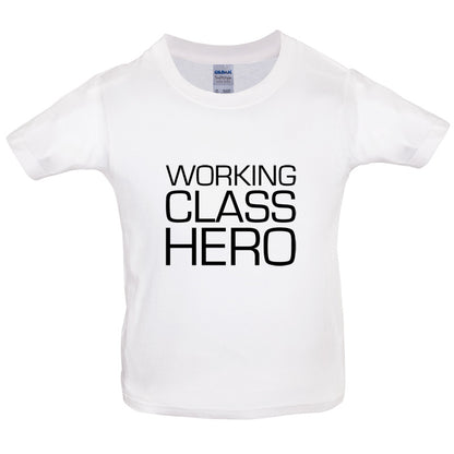 Working Class Hero Kids T Shirt