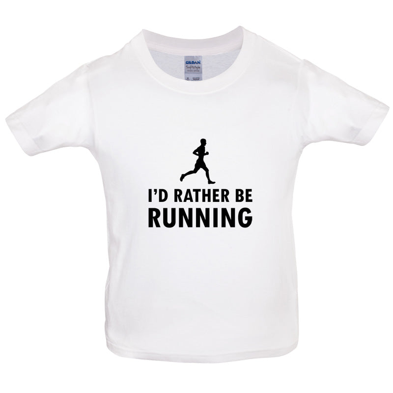 I'd Rather Be Running Kids T Shirt